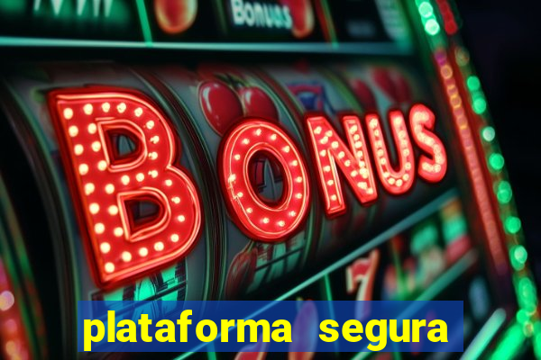 plataforma segura de jogos para ganhar dinheiro